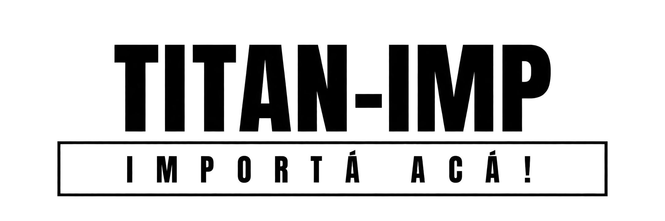 TITAN-IMP — Importá acá